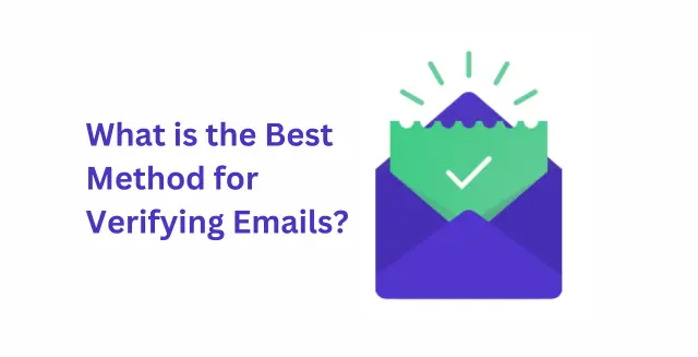 What is the Best Method for Verifying Emails?